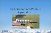 1. definisi dan arti penting  agroindustri