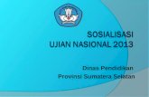 Sosialisasi un 2013 prov.ss