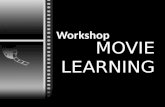 Workshop movie learning