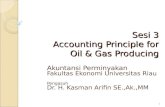 Sesi 3. Accounting Principle for Oil & Gas