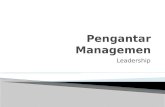 Pengantar managemen leadership-april 2012