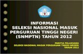 Informasi Seleksi Nasional Masuk Perguruan Tinggi Negeri (SNMPTN) Tahun 2012