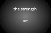 The strength