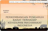 Perkembangan pengaruh barat terhadap kehidupan masyarakat di indonesia