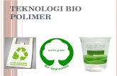 6. Teknologi Bio Polimer