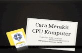 Langkah-Langkah Merakit CPU komputer
