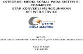Skripsi E-Commerce STMIK Nusa Mandiri - Integrasi Media Sosial Pada Sistem EE-commerce Star Konveksi Menggunakan API Web Service