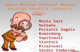 Upaya Menjaga Keutuhan Negara Kesatuan Republik Indonesia (NKRI).