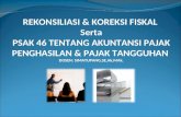Materi Rekonsiliasi Fiskal & Pajak Tangguhan PSAK 46_Final_2012_rev1