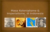 Masa Kolonialisme & Imperialisme Barat di Indonesia