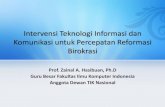 Intervensi Teknologi Informasi dan Komunikasi untuk Percepatan Reformasi Birokrasi