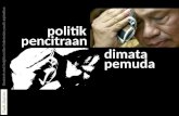[plan politika] Politik dan Pemuda Indonesia : Politik Pencitraan Di Mata Pemuda (slide by Plan Politika)