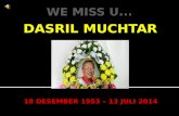 In Memoriam, Dasril Muchtar 18-12-1953  -  13-07-2014