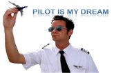 Pilot is my dream