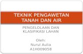 Pengolahan Dan Klasifikasi Lahan Oleh Nurul Aulia (A1H009058)
