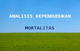 ANALISIS KEPENDUDUKAN (MORTALITAS) TERHADAP FAKTOR KESEHATAN