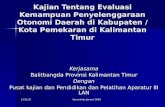 Kajian Tentang Evaluasi Kemampuan Penyelenggaraan Otonomi Daerah Di Kabupaten  Kota Pemekaran Di Kalimantan Timur