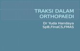 Traksi Dalam Orthopaedi  Dr Yuda Umm