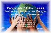 Pengaruh Globalisasi Terhadap Kehidupan Bangsa Dan Negara Indonesia (F)