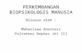 PERKEMBANGAN BIOPSIKOLOGIS MANUSIA2