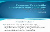 Peranan Probiotik Prebiotik Dan Sinbiotik