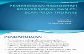 Pemeriksaan Radiografi Konvensional Dan Ct-scan Pada Thoraks (Liza)