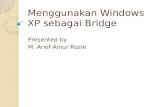 Menggunakan Windows XP Sebagai Bridge