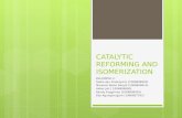 Catalytic Reforming and Isomerization