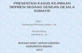 Presentasi Kasus Depresi Sedang Dengan Gejala Somatik EDIT 2 (Dr. M. Wirawan a)