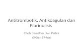 Antikoagulan, Antitrombotik Dan Fibrinolisis