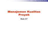 Bab07 - Manajemen Kualitas Proyek