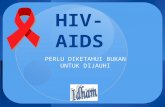 HIV-AIDS Perlu diketahui bukan untuk dijauhi