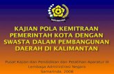 Kajian Pola Kemitraan Pemerintah Kota Dengan Swasta Dalam Pembangunan Daerah Di Kalimantan