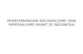 Perkembangan kolonialisme dan imperialisme barat di indonesia