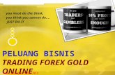 peluang bisnis trading forex gold online |