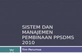 Sistem Dan Manajemen Pembinaan Ppsdms 2010 Ver 1 0