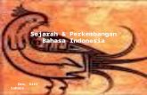 1. sejarah dan perkembangan bahasa indonesia