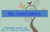 Be confident