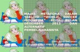 MAJAS METAFORA DALAM TABLOID “WORLD SOCCER INDONESIA” EDISI BULAN DESEMBER 2013 DAN ALTERNATIF PEMBELAJARANNYA