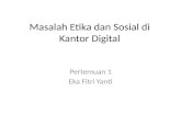 Etika dan sosial di kantor digital print jadi 6 slide