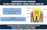 Makalah/Presentasi Kasus: Kepaniteraan Klinik Gigi & Mulut Universitas Sebelas Maret/RSUD. Dr. Moewardi