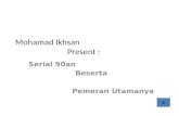 [Presenticcon Pilot] Serial 90an - Ikhsan
