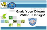 Grab your dream without drugs!