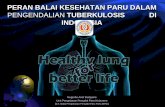 Peran balai kesehatan paru dalam pengendalian tb di indonesia