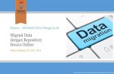 08   mi3222 - migrasi data dengan repository secara online