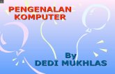 Penggenalan Komputer oleh Dedi Mukhlas