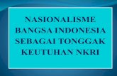 Nasionalisme bangsa indonesia sebagai tonggak keutuhan