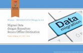 10   mi3222 - migrasi data dengan repository secara offline destination