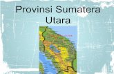 Provinsi Sumatera Utara dan Maluku