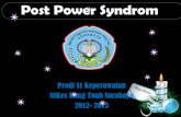 Post Power Syndrom